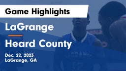 LaGrange  vs Heard County  Game Highlights - Dec. 22, 2023