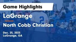 LaGrange  vs North Cobb Christian  Game Highlights - Dec. 25, 2023