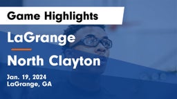 LaGrange  vs North Clayton  Game Highlights - Jan. 19, 2024