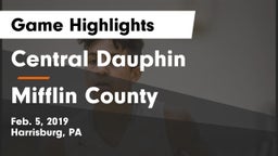 Central Dauphin  vs Mifflin County  Game Highlights - Feb. 5, 2019