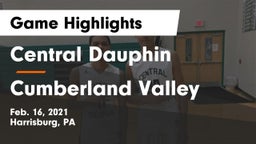 Central Dauphin  vs Cumberland Valley  Game Highlights - Feb. 16, 2021
