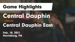 Central Dauphin  vs Central Dauphin East  Game Highlights - Feb. 18, 2021