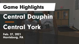 Central Dauphin  vs Central York  Game Highlights - Feb. 27, 2021