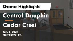 Central Dauphin  vs Cedar Crest  Game Highlights - Jan. 3, 2022