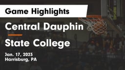 Central Dauphin  vs State College  Game Highlights - Jan. 17, 2023