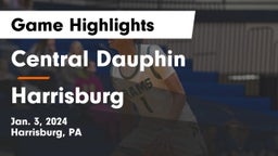 Central Dauphin  vs Harrisburg  Game Highlights - Jan. 3, 2024