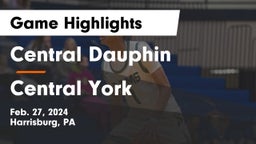 Central Dauphin  vs Central York  Game Highlights - Feb. 27, 2024
