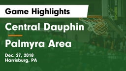 Central Dauphin  vs Palmyra Area  Game Highlights - Dec. 27, 2018