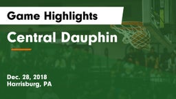 Central Dauphin  Game Highlights - Dec. 28, 2018