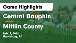 Central Dauphin  vs Mifflin County  Game Highlights - Feb. 5, 2019