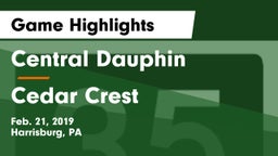 Central Dauphin  vs Cedar Crest  Game Highlights - Feb. 21, 2019