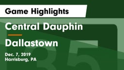 Central Dauphin  vs Dallastown  Game Highlights - Dec. 7, 2019