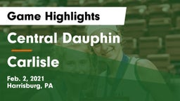 Central Dauphin  vs Carlisle  Game Highlights - Feb. 2, 2021