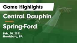 Central Dauphin  vs Spring-Ford  Game Highlights - Feb. 20, 2021