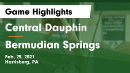 Central Dauphin  vs Bermudian Springs  Game Highlights - Feb. 25, 2021