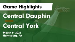 Central Dauphin  vs Central York  Game Highlights - March 9, 2021