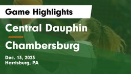Central Dauphin  vs Chambersburg  Game Highlights - Dec. 13, 2023