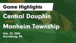 Central Dauphin  vs Manheim Township  Game Highlights - Feb. 22, 2024