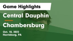 Central Dauphin  vs Chambersburg  Game Highlights - Oct. 10, 2022