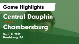 Central Dauphin  vs Chambersburg  Game Highlights - Sept. 8, 2022