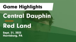 Central Dauphin  vs Red Land  Game Highlights - Sept. 21, 2023