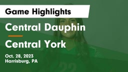 Central Dauphin  vs Central York  Game Highlights - Oct. 28, 2023