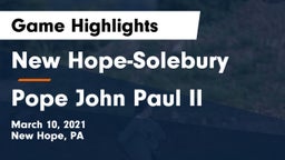 New Hope-Solebury  vs Pope John Paul II Game Highlights - March 10, 2021