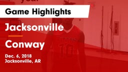Jacksonville  vs Conway  Game Highlights - Dec. 6, 2018