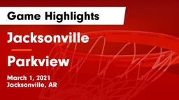 Jacksonville  vs Parkview  Game Highlights - March 1, 2021