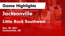 Jacksonville  vs Little Rock Southwest  Game Highlights - Dec. 30, 2021