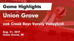 Union Grove  vs oak Creek Boys Varsity Volleyball Game Highlights - Aug. 31, 2019