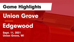 Union Grove  vs Edgewood Game Highlights - Sept. 11, 2021