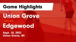 Union Grove  vs Edgewood  Game Highlights - Sept. 10, 2022