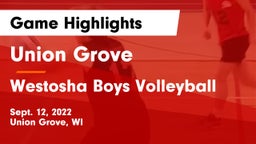Union Grove  vs Westosha Boys Volleyball  Game Highlights - Sept. 12, 2022