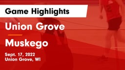 Union Grove  vs Muskego  Game Highlights - Sept. 17, 2022