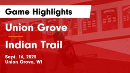 Union Grove  vs Indian Trail  Game Highlights - Sept. 16, 2023