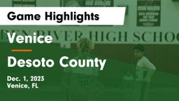 Venice  vs Desoto County  Game Highlights - Dec. 1, 2023