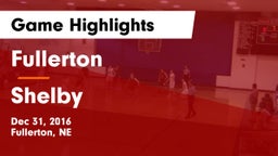 Fullerton  vs Shelby  Game Highlights - Dec 31, 2016
