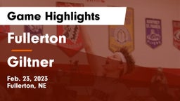 Fullerton  vs Giltner  Game Highlights - Feb. 23, 2023