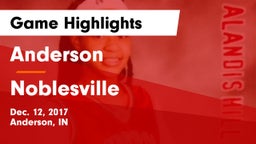 Anderson  vs Noblesville Game Highlights - Dec. 12, 2017