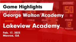 George Walton Academy  vs Lakeview Academy  Game Highlights - Feb. 17, 2023