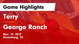 Terry  vs George Ranch  Game Highlights - Nov. 19, 2019