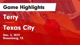 Terry  vs Texas City  Game Highlights - Dec. 3, 2019