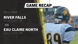 Recap: River Falls  vs. Eau Claire North  2015