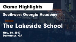 Southwest Georgia Academy  vs The Lakeside School Game Highlights - Nov. 30, 2017