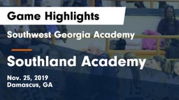 Southwest Georgia Academy  vs Southland Academy  Game Highlights - Nov. 25, 2019