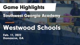Southwest Georgia Academy  vs Westwood Schools Game Highlights - Feb. 11, 2022