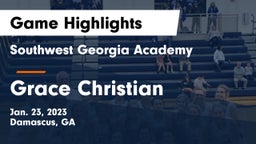 Southwest Georgia Academy  vs Grace Christian Game Highlights - Jan. 23, 2023