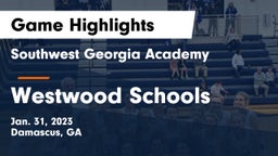 Southwest Georgia Academy  vs Westwood Schools Game Highlights - Jan. 31, 2023