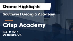 Southwest Georgia Academy  vs Crisp Academy  Game Highlights - Feb. 8, 2019